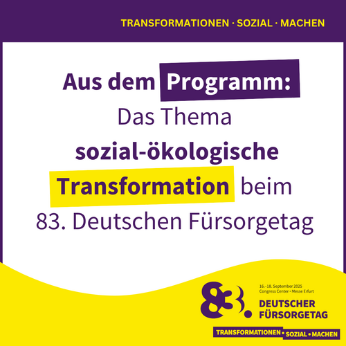 Grafik im DFT-Design mit der Aufschrift "Aus dem Programm: Das Thema sozial-ökologische Transformation beim 83. Deutschen Fürsorgetag" –